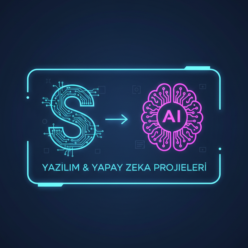 Yazılım ve Yapay Zeka Projeleri